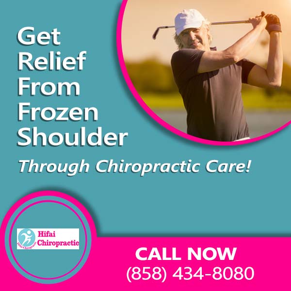 Frozen Shoulder Relief San Diego Treat Your Shoulder Pain!